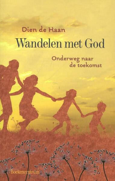 Wandelen met God - Dien de Haan (ISBN 9789023926641)