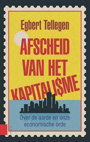 Afscheid van het kapitalisme - Egbert Tellegen (ISBN 9789089647856)