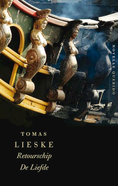 Retourschip de liefde - Tomas Lieske (ISBN 9789021457758)