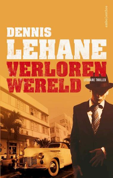 Verloren wereld - Dennis Lehane (ISBN 9789026331367)