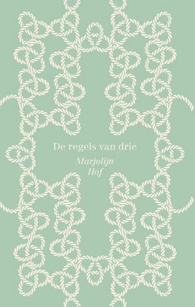 De regels van drie - Marjolijn Hof (ISBN 9789045118574)