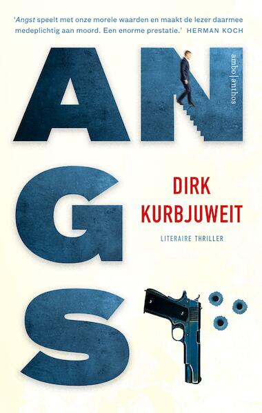 Angst - Dirk Kurbjuweit (ISBN 9789026339349)