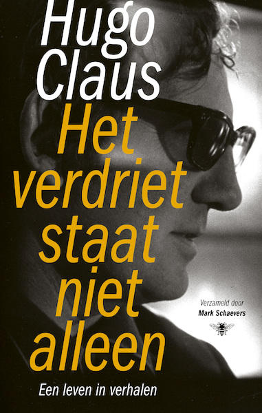 Het verdriet staat niet alleen - Hugo Claus (ISBN 9789403116303)