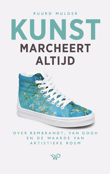 Kunst marcheert altijd - Ruurd Mulder (ISBN 9789464560879)