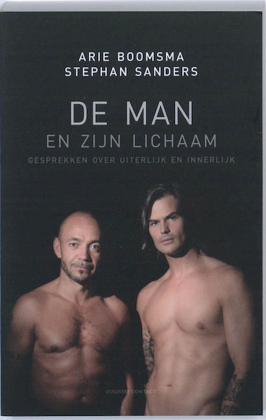 De man en zijn lichaam - Arie Boomsma, Stephan Sanders (ISBN 9789025432898)