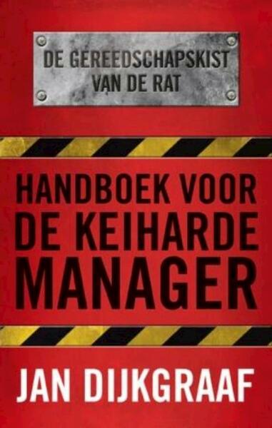Handboek voor de keiharde manager - Jan Dijkgraaf (ISBN 9789045311425)