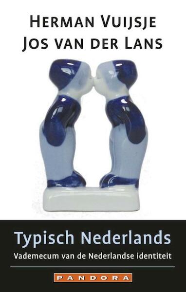 Typisch Nederlands - Herman Vuijsje, Jos van der Lans (ISBN 9789025434182)