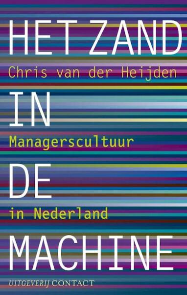 Het zand in de machine - Chris van der Heijden (ISBN 9789025433079)