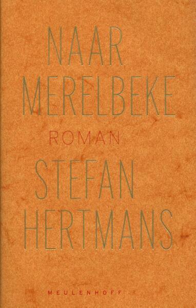 Naar Merelbeke - S. Hertmans (ISBN 9789029071758)