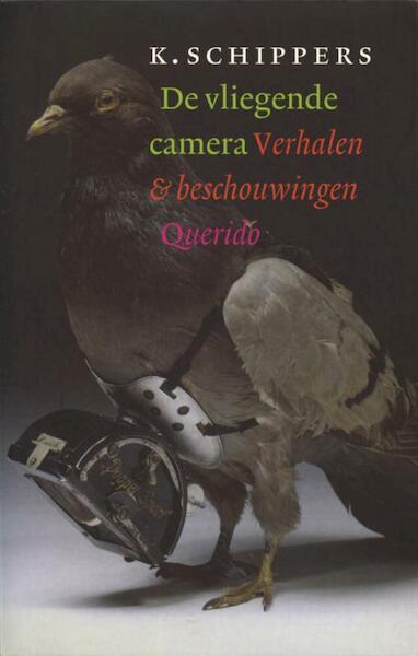 De vliegende camera - K. Schippers (ISBN 9789021445625)