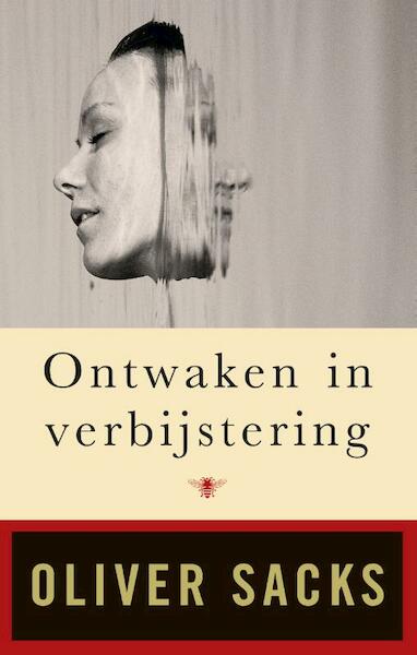 Ontwaken in verbijstering - Oliver Sacks (ISBN 9789023495475)