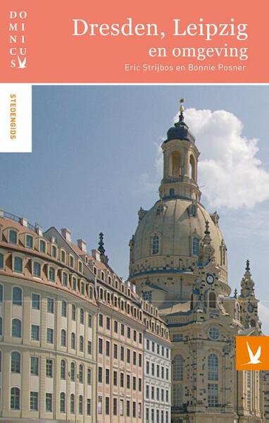 Dresden, Leipzig en omgeving - Eric Strijbos, Bonnie Posner (ISBN 9789025762605)