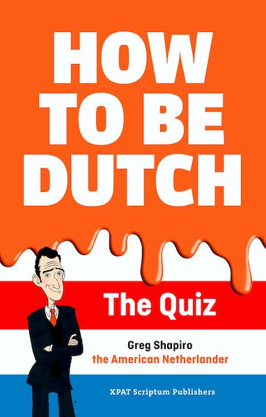 How to be Dutch - Greg Shapiro (ISBN 9789463190428)