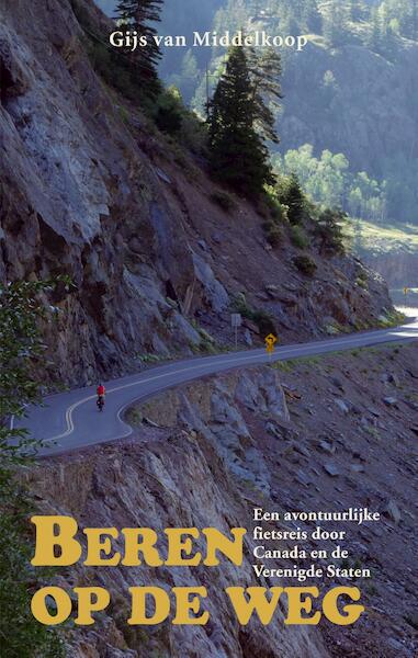 Beren op de weg - Gijs van Middelkoop (ISBN 9789038926162)