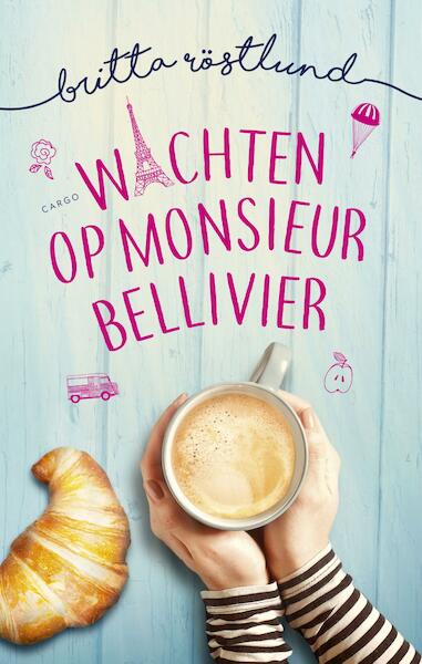 Wachten op monsieur Bellivier - Britta Röstlund (ISBN 9789023475095)