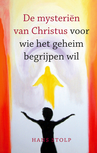 De mysteriën van Christus - Hans Stolp (ISBN 9789020217506)