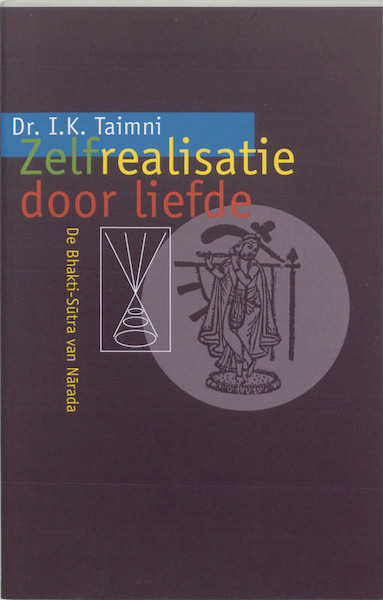 Zelfrealisatie door liefde - I.K. Taimni (ISBN 9789061750765)