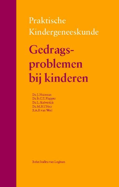 Gedragsproblemen bij kinderen - Jaap Huisman, Boudien Flapper, Luuk Kalverdijk, Monique L'Hoir, Jeanne van Weel (ISBN 9789031386574)