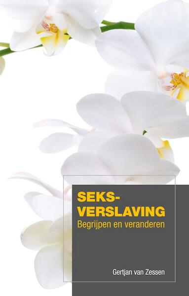 Seksverslaving - Gertjan van Zessen (ISBN 9789088502910)