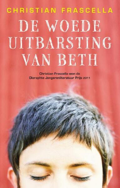 De woedeuitbarsting van Beth - Christian Frascella (ISBN 9789048815524)