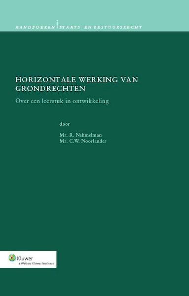 Horizontale werking van grondrecht - R. Nehmelman, C.W. Noorlander (ISBN 9789013118544)