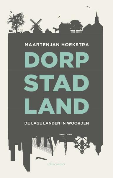 Dorp, stad, land - MaartenJan Hoekstra (ISBN 9789045027593)