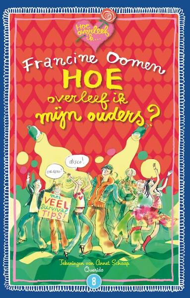 Hoe overleef ik mijn ouders? (en zij mij!) - Francine Oomen (ISBN 9789045112350)