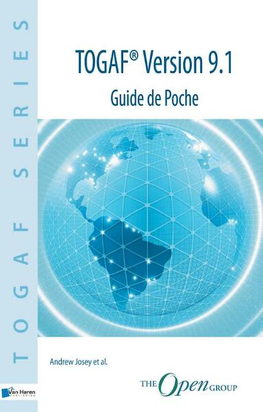 TOGAF® Version 9.1 ¿ Guide de Poche - Andrew Josey, Rachel Harrison, Paul Homan, Matthew F. Rouse (ISBN 9789401805315)