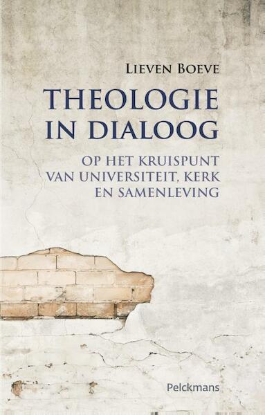 Theologie in dialoog - Boeve Lieven (ISBN 9789028977815)