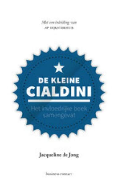 De kleine Cialdini - Jacqueline de Jong (ISBN 9789047009047)