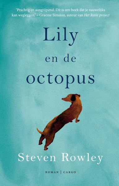Lily en de octopus - Steven Rowley (ISBN 9789023427230)