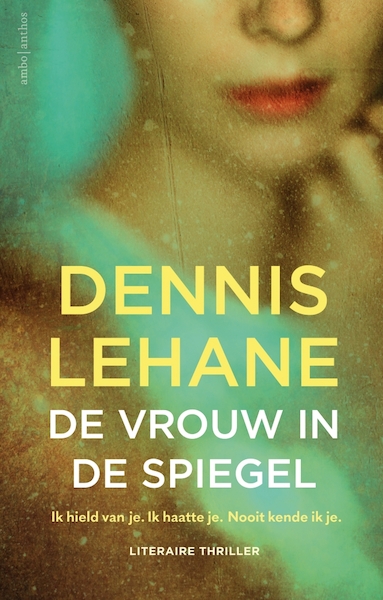 De vrouw in de spiegel - Dennis Lehane (ISBN 9789026344718)