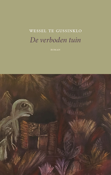 De verboden tuin - Wessel te Gussinklo (ISBN 9789083048048)
