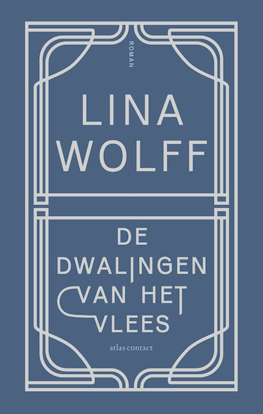De dwalingen van het vlees - Lina Wolff (ISBN 9789025459437)