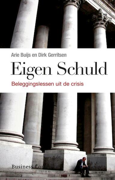 Eigen schuld - Arie Buijs, Dirk Gerritsen (ISBN 9789047004288)