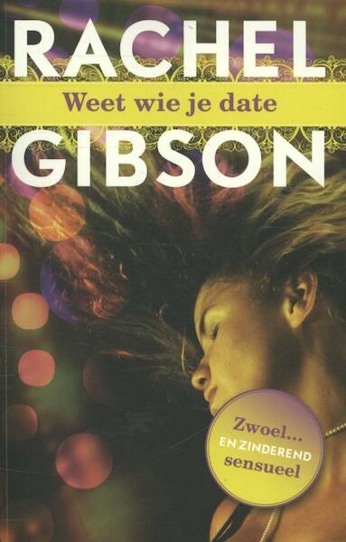 Weet wie je date - Rachel Gibson (ISBN 9789045204420)