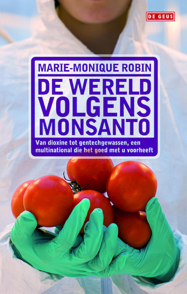 De wereld volgens Monsanto - Marie-Monique Robin (ISBN 9789044532630)