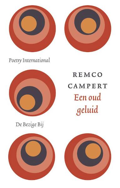 Een oud geluid - Remco Campert (ISBN 9789023485650)