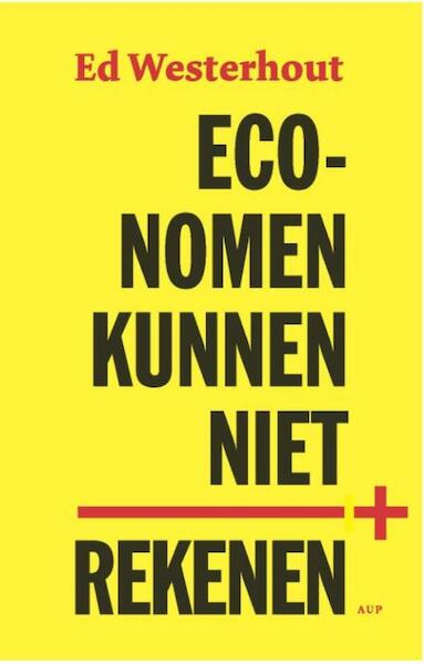 Economen kunnen niet rekenen - Ed Westerhout (ISBN 9789048522552)
