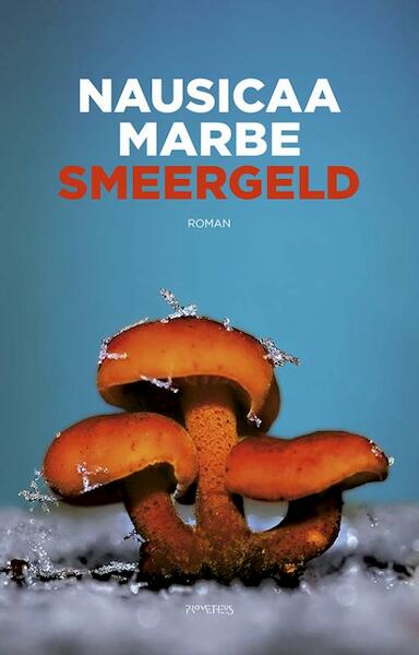 Smeergeld - Nausicaa Marbe (ISBN 9789044624823)