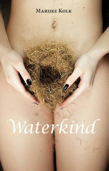 Waterkind - Marijke Kolk (ISBN 9789082345803)