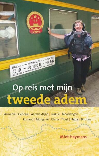 Op reis met mijn tweede adem - Miet Heymans (ISBN 9789086663873)