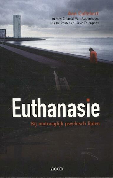 Euthanasie bij ondraaglijk psychisch lijden - Ann Callebert (ISBN 9789462922990)