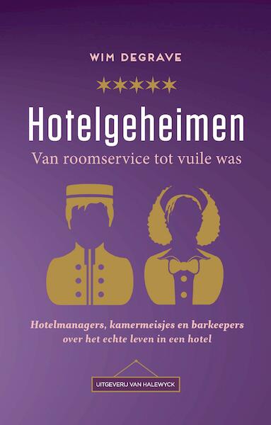 Hotelgeheimen - Wim Degrave (ISBN 9789461314826)