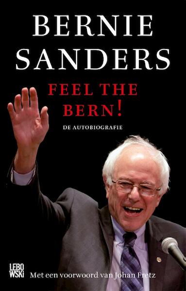 Feel the Bern! - Bernie Sanders, Huck Gutman (ISBN 9789048835393)