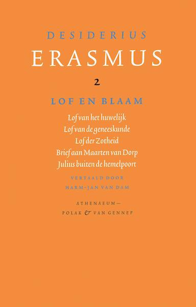 Lof en blaam - Desiderius Erasmus (ISBN 9789025307837)