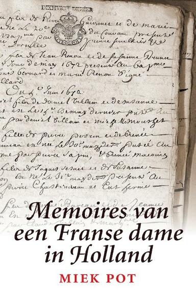 Memoires van een Franse dame in Holland - Miek Pot (ISBN 9789082466041)