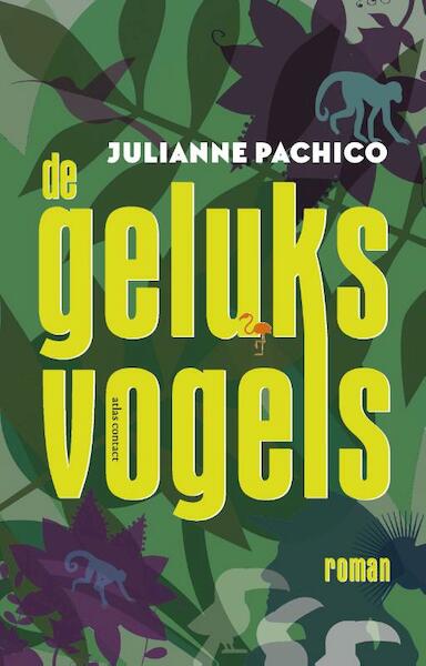 De geluksvolgels - Julianne Pachico (ISBN 9789025449506)