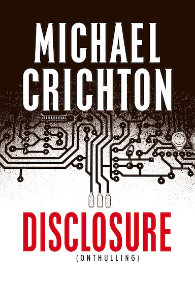Disclosure (Onthulling) - Michael Crichton (ISBN 9789024566761)