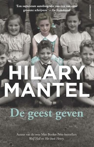 De geest geven - Hilary Mantel (ISBN 9789025451837)